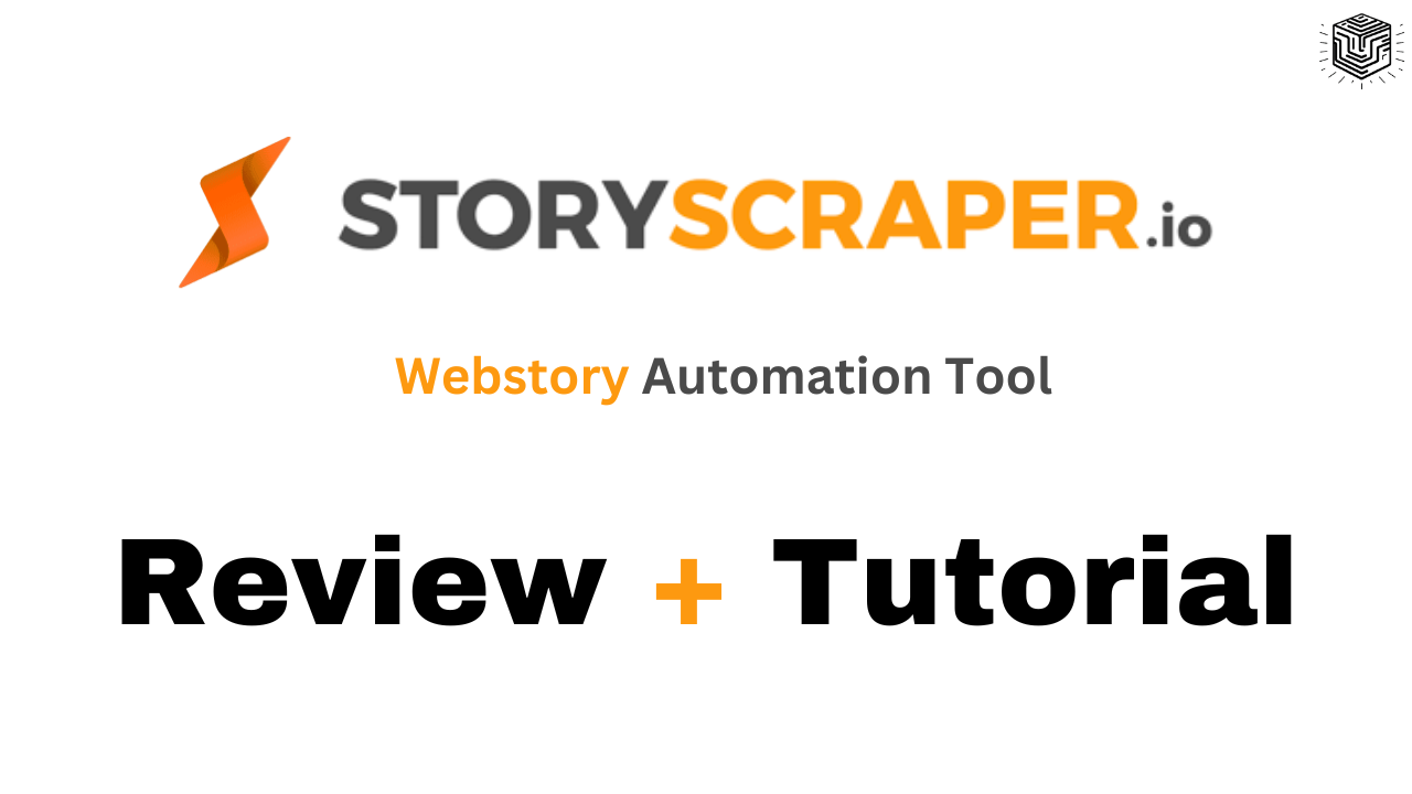 StoryScraper Webstory Automation Tool Review and Tutorial